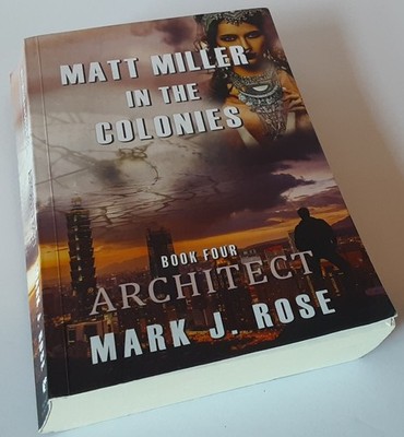 Matt Miller in the Colonies Book Four Architect Mark J. Rose Paperback Book