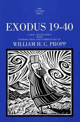 Exodus 19-40 by William H.C. Propp 9780300139396 NEW Free UK Delivery