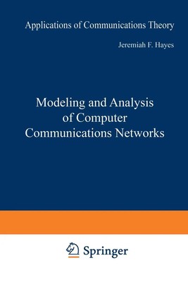 Jeremiah F. Hayes | Modeling and Analysis of Computer Communications Networks