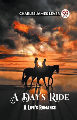 A Day's Ride A Life's Romance Charles James Lever Taschenbuch Englisch 2024