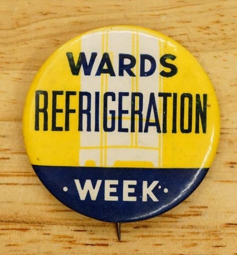Vintage Pin Button Wards Refrigeration Week Burley Idaho Business Advertising