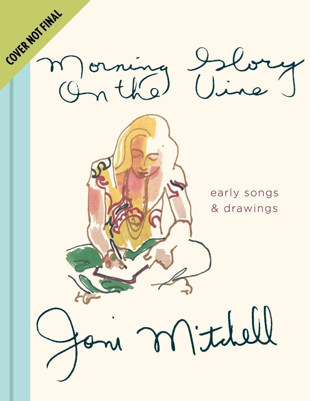 Morning Glory On The Vine Early Songs And Drawings Joni Mitchell Buch