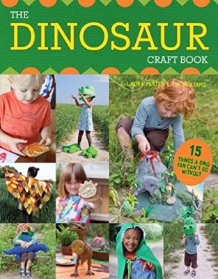 The Dinosaur Craft Book: 15 Things a Dino Fan Can't Do  - Paperback / softback N