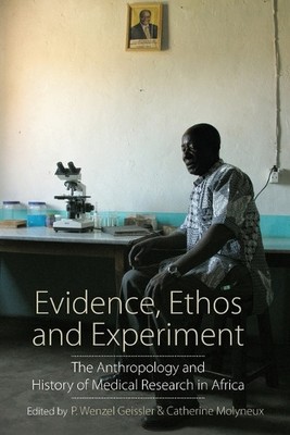 P. Wenzel Geissler Evidence, Ethos and Experiment (Paperback) (UK IMPORT)