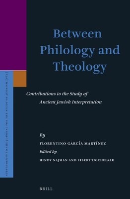 BETWEEN PHILOLOGY AND THEOLOGY: CONTRIBUTIONS TO THE STUDY By Florentino Garcia