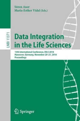 Data Integration in the Life Sciences Maria-Esther Vidal
