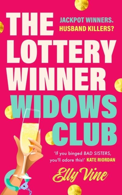 The Lottery Winner Widows Club by Elly Vine Hardback