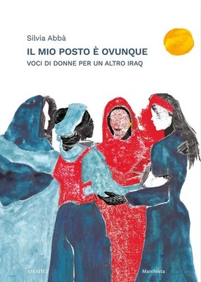 Buch - Abba Silvia - Mein Platz Und Überall. Frauenstimmen für einen anderen Irak -