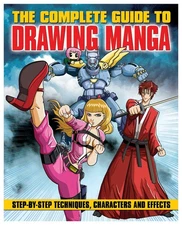 The Complete Guide to Drawing Manga
