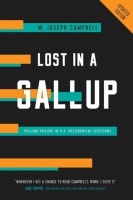 W.Joseph Campbell - Lost in a Gallup   Polling Failure in U.S. Presid - S9000z
