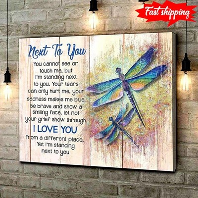 Dragonflies Next To You You Cannot See Or Touch Me But I?m Standing Next To You