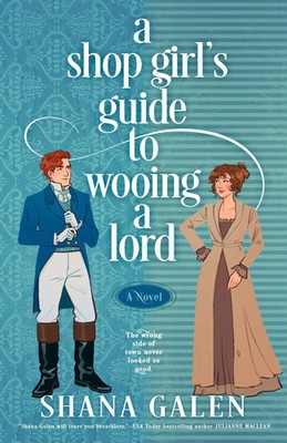 Shana Galen | A Shop Girl's Guide to Wooing a Lord | Taschenbuch | Englisch