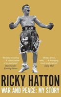 Ricky Hatton - War And Peace My Story - Paperback - G245Z