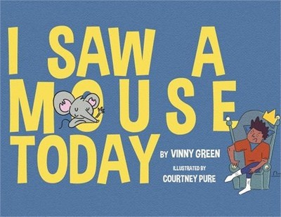 I Saw A Mouse Today (Paperback or Softback)