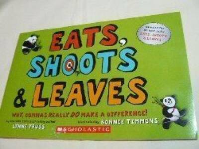 Eats, Shoots & Leaves: Why, Commas Really Do Make a Difference! - GOOD