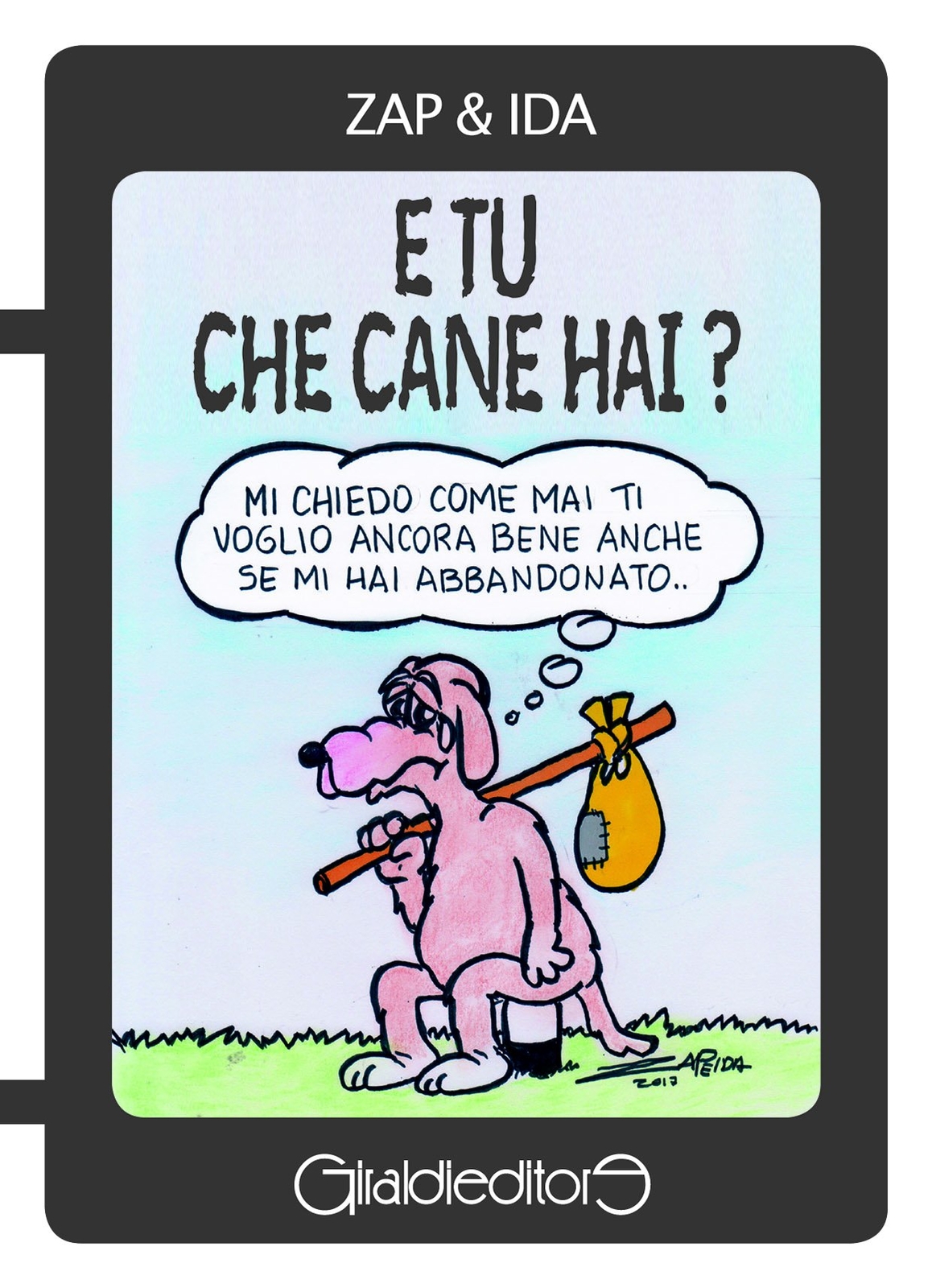 E tu che cane hai? [Paperback] Zap & Ida