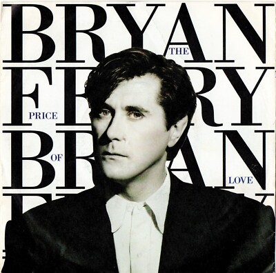 BRIAN FERRY - The Price Of Love ; 7'' Single 1989 ; D ; Rock