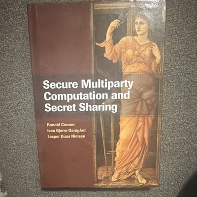 Cambridge Univ Press Secure Multiparty Computation & Secret Sharing PB 2015