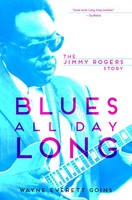Blues All Day Long The Jimmy Rogers Story Wayne Everett Goins Taschenbuch 2014