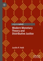 Justin P. Holt | Modern Monetary Theory And Distributive Justice | Taschenbuch