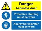 Danger Asbestos Dust Approved Respirator Must Be Worn Protective Clothing sign