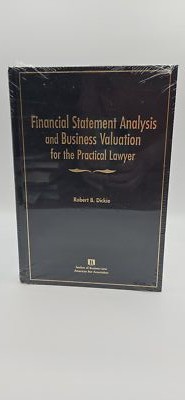 Financial Statement Analysis and Business Valuation for the Practical Lawyer