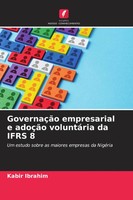 Kabir Ibrahim | GovernaçãO Empresarial E AdoçãO VoluntáRia Da Ifrs 8 | Buch