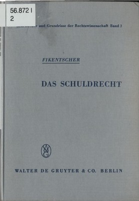 Das Schuldrecht Lehrbücher und Grundrisse der Rechtswissenschaft Zweiter Band., 