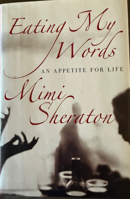 #ad Eating My Words An Appetite for Life Mimi Sheraton First Edition $14.95