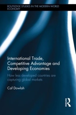 International Trade, Competitive Advantage and Developing Eco... - 9781138903579