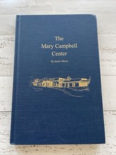 The Mary Campbell Center by Annie Welch Hardcover - 2002