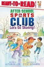 Let's Go Skating!, Paperback by Heller, Alyson; Bjorkman, Steve (ILT), Like N...