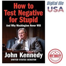 John Kennedy, 2025 How to Test Negative for S...