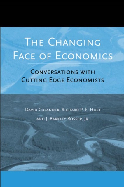 The Changing Face of Economics – Conversations with Cutting Edge Economists
