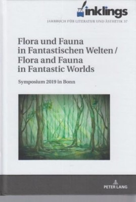 Flora und Fauna in fantastischen Welten : Symposium 2019 in Bonn. Flora and faun