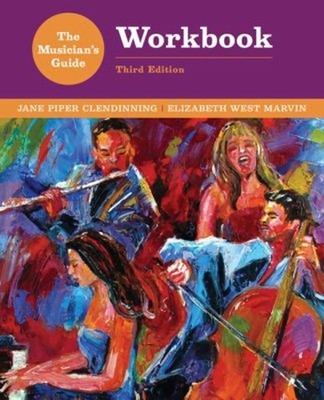 The Musician's Guide to Theory and Analysis Workbook Jane Piper C