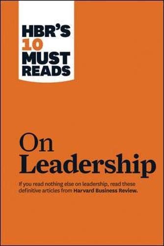 HBR's 10 Must Reads on Leadership,Harvard Business Review