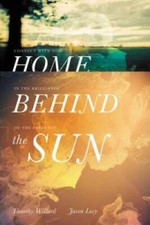 Home Behind the Sun: Connect with God in the Brilliance of the Everyday - GOOD