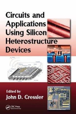 Circuits and Applications Using Silicon Heterostructure Devices by 