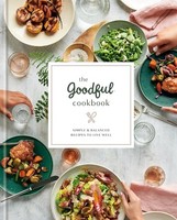 Buzzfeed - Goodful Cookbook Simple And Balanced Recipes To Live Well - G245Z