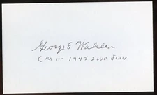 George E. Wahlen d2009 signed autograph 3x5 index card WWII MOH Iwo Jima W038