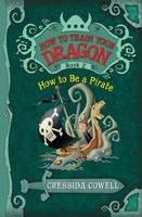 How To Train Your Dragon: How To Be A Pirate | Cressida Cowell | Englisch | Buch