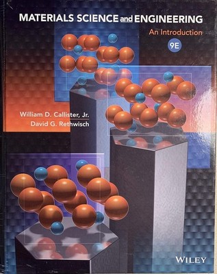 Materials Science and Engineering: An Introduction, 9th Edition
