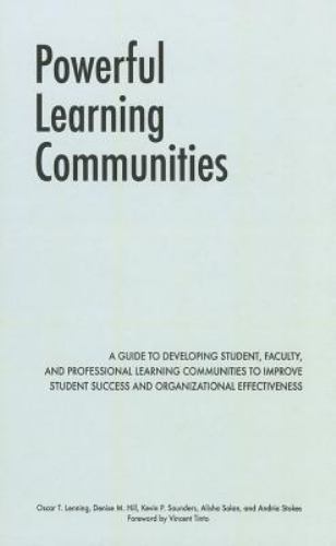 Powerful Learning Communities : A Guide to Developing Student, Faculty ...