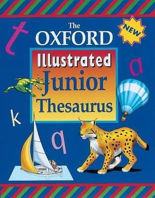 The Oxford Illustrated Junior Thesaurus by Alan Spooner
