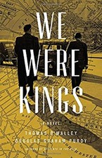 We Were Kings Hardcover Douglas Graham, O'Malley, Thomas Purdy