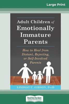 Lindsay C. Gibson | Adult Children of Emotionally Immature Parents | Taschenbuch