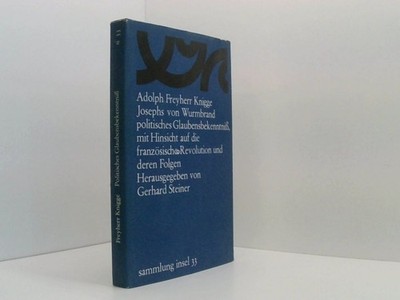Josephs von Wurmbrand politisches Glaubensbekenntniß, mit Hinsicht auf die franz