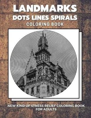 Dots And Line Spirals Colori Landmarks - Dots Lines Spirals Colori (Taschenbuch)