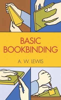 Basic Bookbinding (Dover Crafts: Book Binding & Printing)